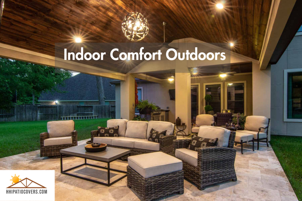 Indoor Comfort outdoors