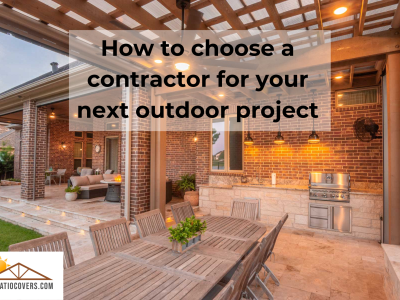 How to choose a contractor for your next outdoor project