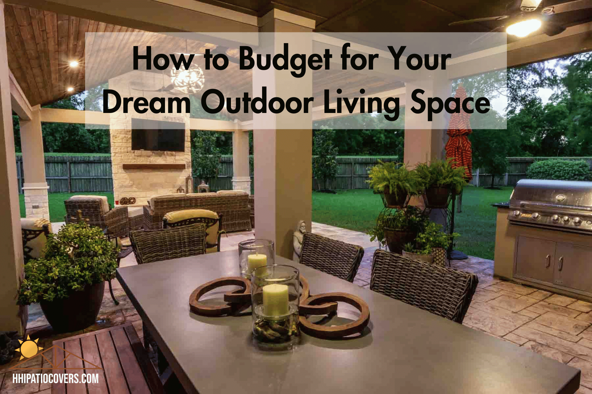 How to budget for your dream outdoor living space